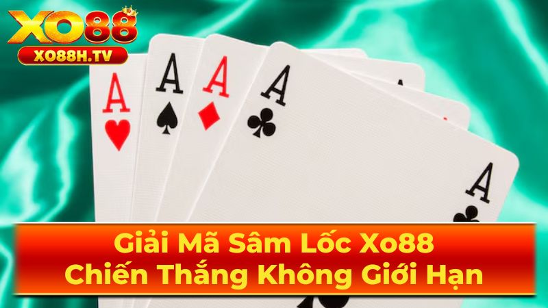 Giải Mã Sâm Lốc Xo88: Chiến Thắng Không Giới Hạn 2 Luật Chơi Sâm Lốc Chi Tiết
