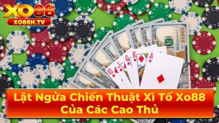 Chiến Lược Xì Tố Nâng Cao Cho Người Mới