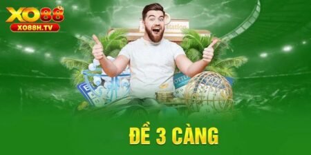 Tổng Hợp Kinh Nghiệm Câu Đề 3 Càng Từ Chuyên Gia Tại Xo88 3 Tổng Hợp Kinh Nghiệm Câu Đề 3 Càng Từ Chuyên Gia Tại Xo88
